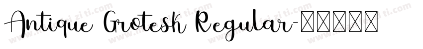 Antique Grotesk Regular字体转换